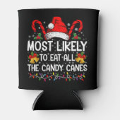 Am wahrscheinlichsten essen alle Bonbons Weihnacht Dosenkühler (Vorderseite)