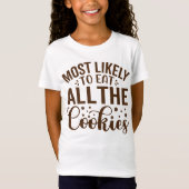 Am wahrscheinlichsten essen alle Cookies T-Shirt (Vorderseite)