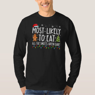 Am wahrscheinlichsten essen alle Süßigkeiten Grün T-Shirt