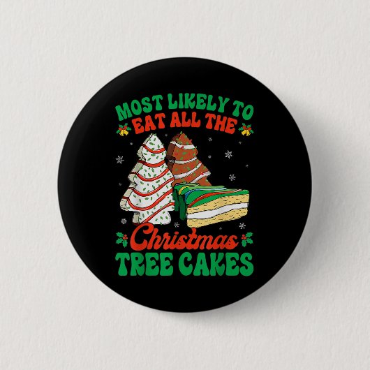 Am wahrscheinlichsten essen alle Weihnachtsbaumkuc Button (Vorderseite)