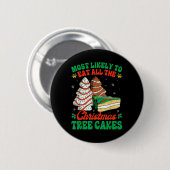 Am wahrscheinlichsten essen alle Weihnachtsbaumkuc Button (Vorne & Hinten)