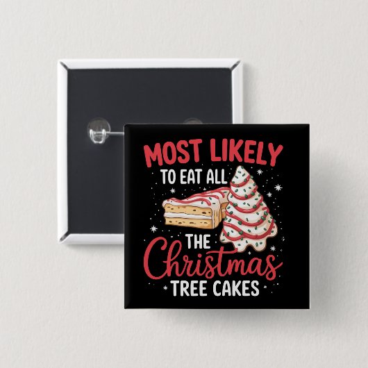 Am wahrscheinlichsten essen alle Weihnachtsbaumkuc Button (Vorne & Hinten)