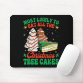 Am wahrscheinlichsten essen alle Weihnachtsbaumkuc Mousepad (Mit Mouse)