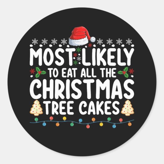 Am wahrscheinlichsten essen alle Weihnachtsbaumkuc Runder Aufkleber (Vorderseite)