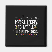 Am wahrscheinlichsten essen alle Weihnachtskekse F Magnet (Vorne)