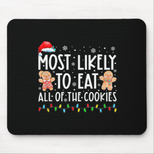 Am wahrscheinlichsten essen alle Weihnachtskekse F Mousepad