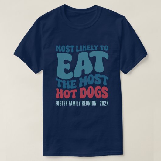 Am wahrscheinlichsten essen die heißesten Hunde na T-Shirt (Design vorne)