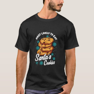 Am wahrscheinlichsten essen Santas Cookies Familie T-Shirt
