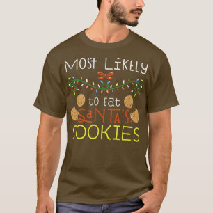 Am wahrscheinlichsten essen Santas Cookies Familie T-Shirt