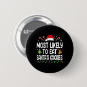 Am wahrscheinlichsten essen Santas Cookies Weihnac Button (Vorne & Hinten)