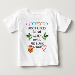 Am wahrscheinlichsten essen Sie alle Cookies und g Baby T-shirt