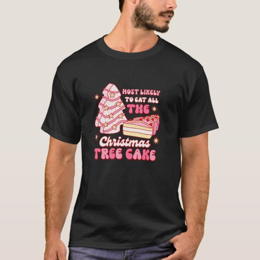 Am wahrscheinlichsten essen Sie alle Weihnachtsbau T-Shirt (Vorderseite)