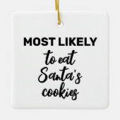 Am wahrscheinlichsten essen Sie die Kekse des Weih Keramikornament (Vorderseite)