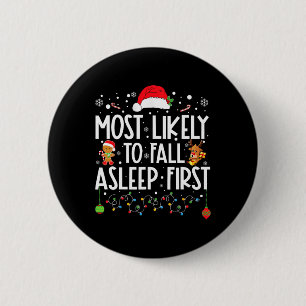 Am wahrscheinlichsten fällt Asleep First Fun Xmas Button