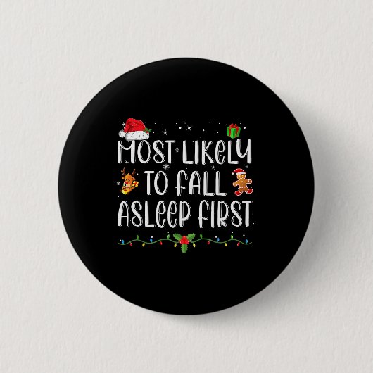 Am wahrscheinlichsten fällt Asleep First Funny Xma Button (Vorderseite)