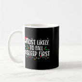 Am wahrscheinlichsten fällt Asleep First Funny Xma Kaffeetasse (Links)