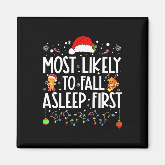 Am wahrscheinlichsten fällt Asleep First Funny Xma Magnet (Vorne)