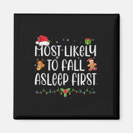 Am wahrscheinlichsten fällt Asleep First Funny Xma Magnet (Vorne)