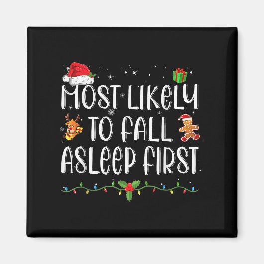 Am wahrscheinlichsten fällt Asleep First Funny Xma Magnet (Vorne)