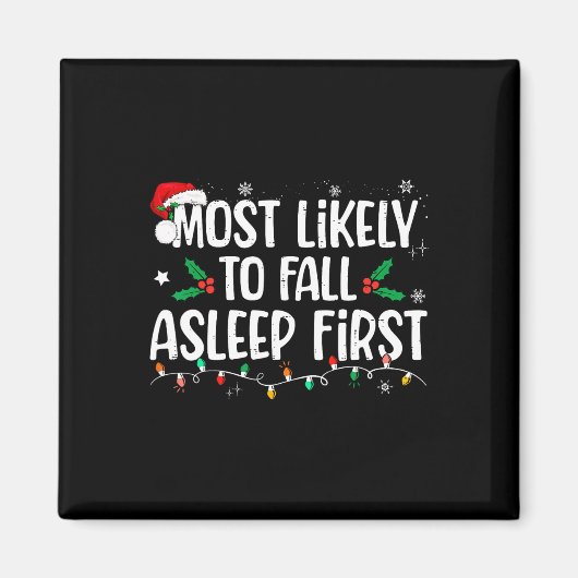 Am wahrscheinlichsten fällt Asleep First Funny Xma Magnet (Vorne)