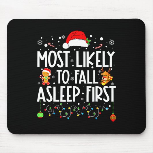Am wahrscheinlichsten fällt Asleep First Funny Xma Mousepad (Vorne)