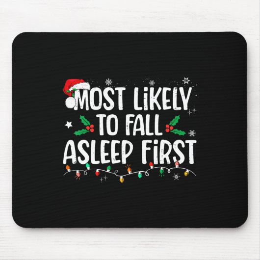 Am wahrscheinlichsten fällt Asleep First Funny Xma Mousepad (Vorne)