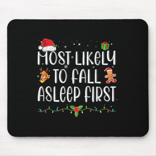 Am wahrscheinlichsten fällt Asleep First Funny Xma Mousepad (Vorne)