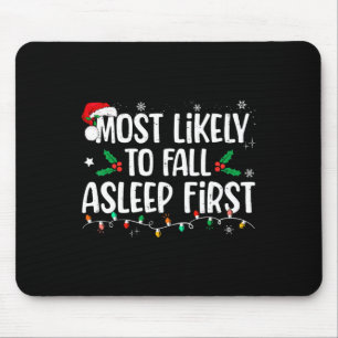 Am wahrscheinlichsten fällt Asleep First Funny Xma Mousepad