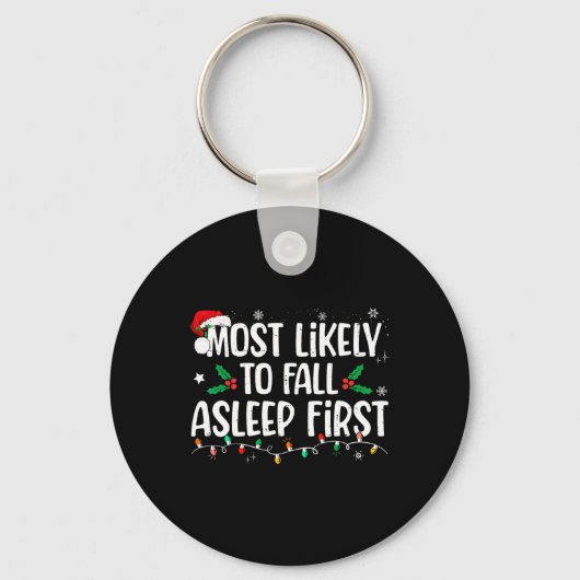 Am wahrscheinlichsten fällt Asleep First Funny Xma Schlüsselanhänger (Vorderseite)