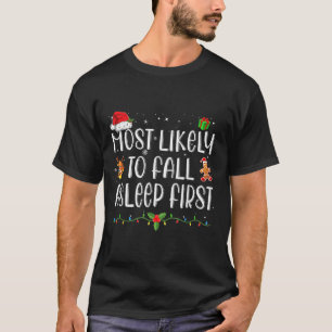 Am wahrscheinlichsten fällt Asleep First Funny Xma T-Shirt