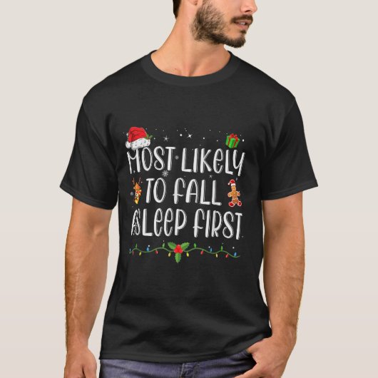 Am wahrscheinlichsten fällt Asleep First Funny Xma T-Shirt (Vorderseite)