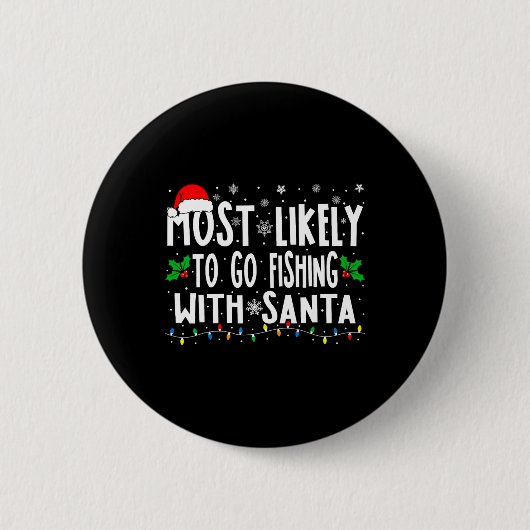 Am wahrscheinlichsten fischen mit Santa Fishing Fu Button (Vorderseite)