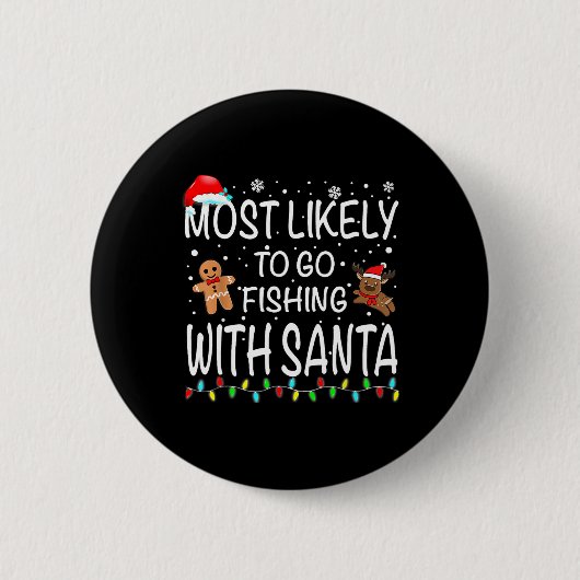Am wahrscheinlichsten fischen mit Santa Fishing Fu Button (Vorderseite)