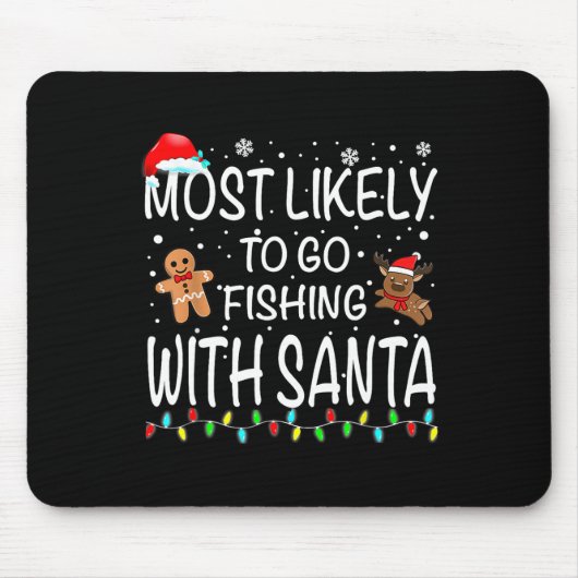 Am wahrscheinlichsten fischen mit Santa Fishing Fu Mousepad (Vorne)