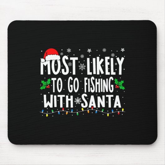 Am wahrscheinlichsten fischen mit Santa Fishing Fu Mousepad (Vorne)