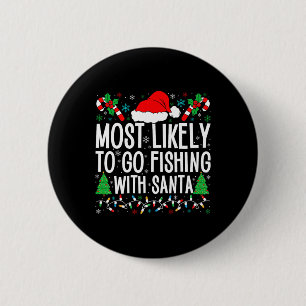 Am wahrscheinlichsten fischen mit Santa Funny Fish Button