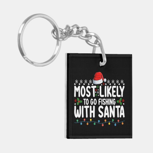 Am wahrscheinlichsten fischen mit Santa Funny Schlüsselanhänger (Vorderseite links)