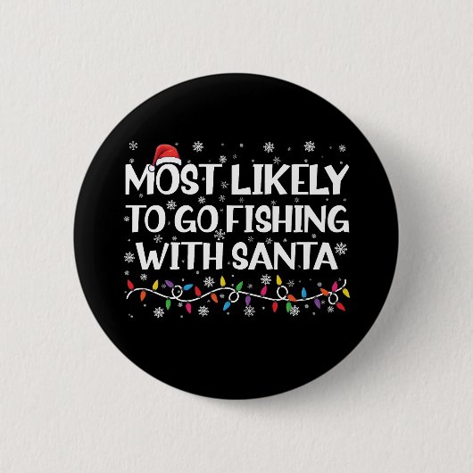 Am wahrscheinlichsten fischen mit Weihnachtsfische Button (Vorderseite)