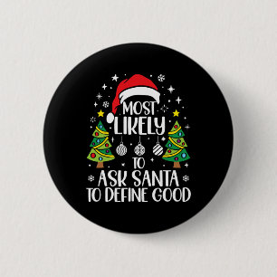 Am wahrscheinlichsten fragt Santa, gute Familie Ch Button