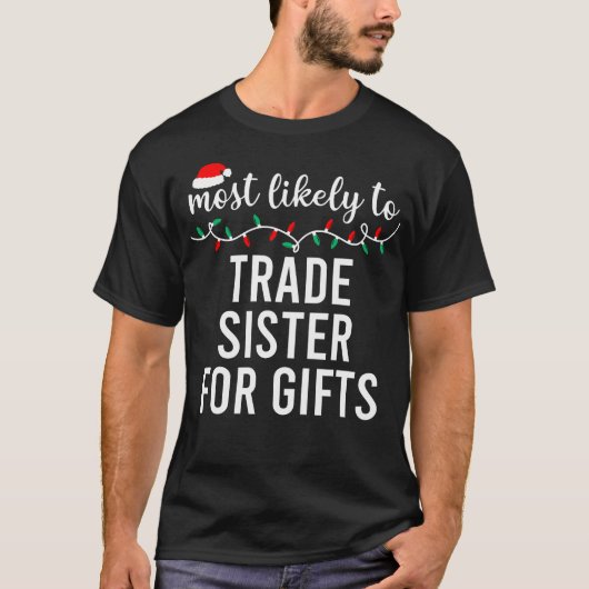 Am wahrscheinlichsten für Weihnachts-Shirt Matchin T-Shirt (Vorderseite)