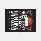 Am wahrscheinlichsten geht die Jagd mit Santa Hunt Fleecedecke (Vorderseite (Horizontal))