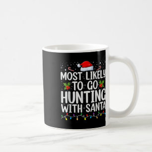 Am wahrscheinlichsten geht die Jagd mit Santa Hunt Kaffeetasse