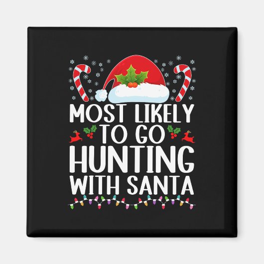 Am wahrscheinlichsten geht die Jagd mit Santa Hunt Magnet (Vorne)