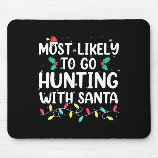 Am wahrscheinlichsten geht die Jagd mit Santa Hunt Mousepad (Vorne)