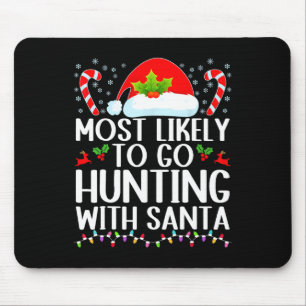 Am wahrscheinlichsten geht die Jagd mit Santa Hunt Mousepad