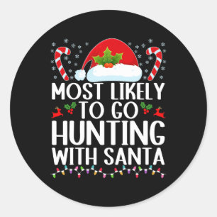 Am wahrscheinlichsten geht die Jagd mit Santa Hunt Runder Aufkleber