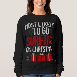AM WAHRSCHEINLICHSTEN GEHT ES, AUF CHRISTMAS FUNNY SWEATSHIRT