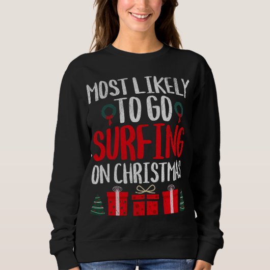 AM WAHRSCHEINLICHSTEN GEHT ES, AUF CHRISTMAS FUNNY SWEATSHIRT (Vorderseite)