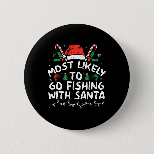 Am wahrscheinlichsten geht es mit dem Santa Fishin Button (Vorderseite)