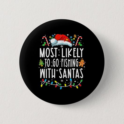 Am wahrscheinlichsten geht es mit dem Santa Fishin Button (Vorderseite)
